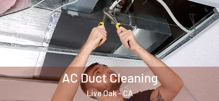  AC Duct Cleaning Live Oak - CA